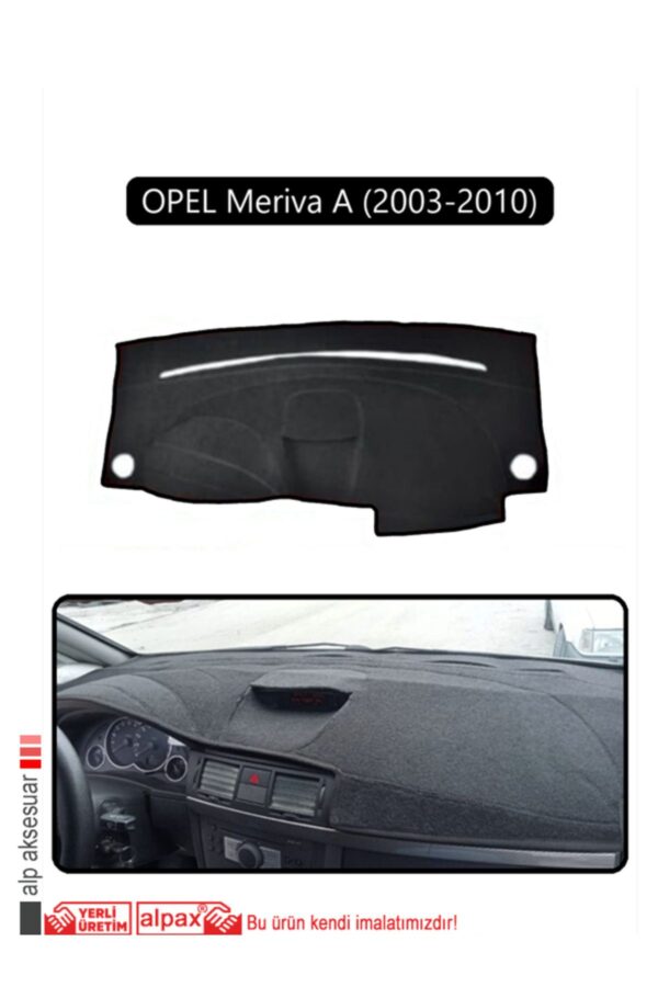 Opel Meriva A (2003-2010) Torpido Koruma Halısı - Siyah Kenar