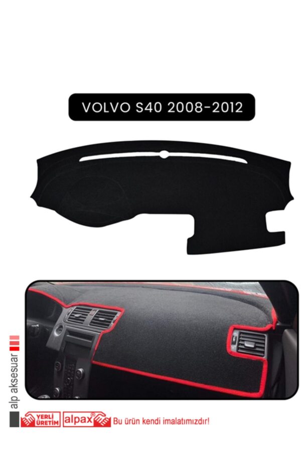 Volvo S40 2008-2012 Torpido Koruma Halısı Araca Özel Üretim - Kenarı Siyah
